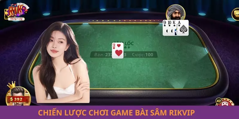 Chiến lược chơi game bài Sâm